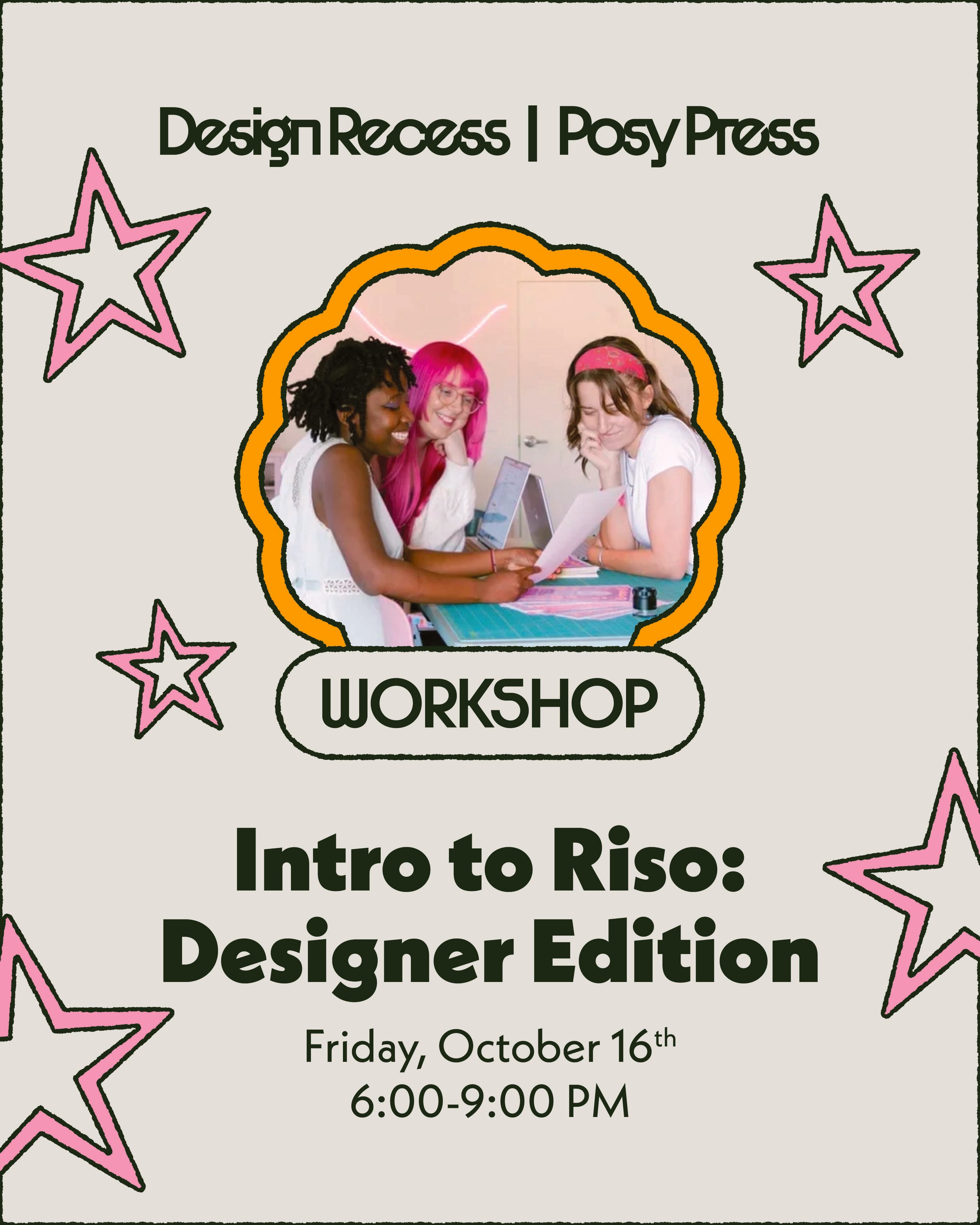 Intro to Riso: Designer Edition 6 - 9 pm